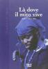 L� dove il mito vive