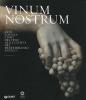 Vinum nostrum. Arte, scienza e miti del vino nelle civilt� del Mediterraneo antico. Catalogo della mostra (Firenze, 20 luglio 2010-30 aprile 2011)