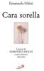 Cara sorella. Lettere di Edmondo Aroldi a una monaca (1983-1995)