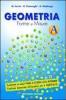 Geometria forme e misure. Volume A-B-C. Per la Scuola media