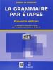 La grammaire par �tapes. Testo base. Con espansione online. Per le Scuole superiori