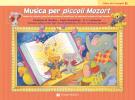 Musica per piccoli Mozart. Il libro dei compiti vol.1