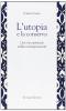 L' utopia e la conserva. Una vita spirituale nella contemporaneit�