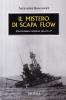 Il mistero di Scapa Flow. L'incredibile impresa dell'U-47