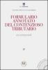 Formulario annotato del contenzioso tributario. Gli atti di parte. Con CD-ROM