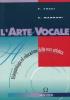 L' arte vocale. Fisiopatologia e riabilitazione della voce artistica