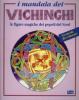 I mandala dei vichinghi. Le figure magiche dei popoli del nord