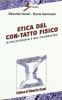 Etica del con-tatto fisico in psicoterapia e nel counseling