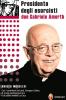 Presidente degli esorcisti. Esperienze e delucidazioni di don Gabriele Amorth