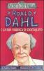 Roald Dahl e la sua fabbrica di cioccolato