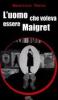 L' uomo che voleva essere Maigret