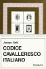 Codice cavalleresco italiano (rist. anast. Milano, 1926)