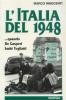 L' Italia del 1948... Quando De Gasperi batt� Togliatti