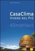 Casa clima. Vivere nel pi�