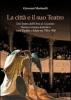 La citt� e il suo teatro. Dal teatro dell'Orso al �Cicconi�. Storia e cronaca teatrale a Sant'Elpidio a Mare tra '700 e '900
