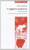 Il soggetto produttivo. Da Foucault a Marx