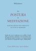 La postura di meditazione. Manuale pratico per i meditanti di tutte le tradizioni