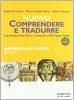 Comprendere e tradurre. Materiali di lavoro. Per il biennio vol. 1-2