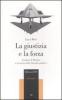 La giustizia e la forza. L'ombra di Platone e la storia della filosofia politica