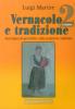 Vernacolo e tradizione. Antologia di proverbi e rime popolari calabresi vol.2