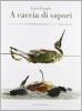 A caccia di sapori