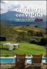 Camera con vigna due. Opsitalit� di charme nei vigneti italiani. Ediz. italiana e inglese