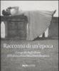 Racconto di un'epoca. Fotografie dagli album della principessa Anna Maria Borghese