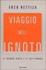 Viaggio nell'ignoto. Il mondo dopo l'11 settembre