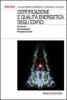 Certificazione e qualit� energetica degli edifici. Norme, procedure, applicazioni