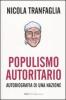 Populismo autoritario. Autobiografia di una nazione