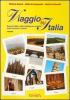 Viaggio in Italia. Testo di civilt� e cultura italiana per stranieri. Livello intermedio e avanzato