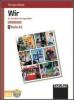 Wir. Kursbuch-Arbeitsbuch. Stufe A. Con CD Audio. Per la Scuola media vol.1