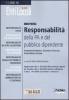 Guida pratica. Responsabilit� della PA e del pubblico dipendente