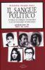 Il sangue politico. Storia di cinque anarchici e di un dossier scomparso