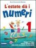 L' estate d� i numeri. Per la Scuola media vol.1