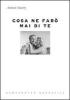 Cosa ne far� mai di te