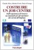 Costruire un job centre. Dall'esperienza di Genova un manuale per gli operatori dei servizi all'impiego