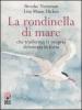La rondinella di mare che trasform� la propria debolezza in forza