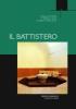 Il battistero. Atti del Convegno liturgico internazionale (Bose, 31 maggio-2 giugno 2007)