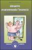 Dimagrire programmando l'inconscio. Neuropsicologia e obesit�