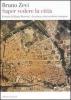 Saper vedere la citt�. Ferrara di Biagio Rossetti, �la prima citt� moderna europea�