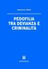 Pedofilia tra devianza e criminalit�