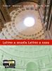 Latino a scuola, latino a casa. Laboratorio. Con espansione online. Per i Licei e gli Ist. magistrali vol.1