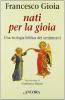 Nati per la gioia. Per una teologia biblica dei sentimenti
