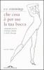 Che cosa � per me la tua bocca. Cinquanta poesie d'amore carnale e tredici disegni. Testo inglese a fronte