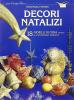 Decori natalizi. 18 gioielli di cera