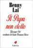 Il papa non eletto. Giuseppe Siri, cardinale di santa romana Chiesa