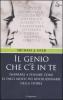Il genio che c'� in te. Imparare a pensare come le dieci menti pi� rivoluzionarie della storia