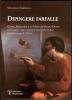 Dipingere farfalle. Giove, mercurio e la virt� Dosso Dossi: un elogio dell'otium e della pittura per Alfonso I d'Este