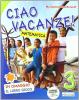 Ciao vacanze! Matematica. Per la 3� classe elementare